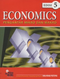 Economics : pengantar mikro dan makro