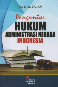 Pengantar hukum administrasi negara Indonesia