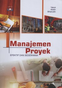 Manajemen proyek : efektif dan sederhana