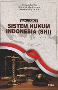 Buku ajar sistem hukum Indonesia (SHI)