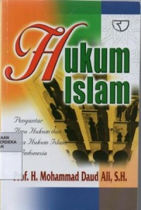 Hukum islam : pengantar ilmu hukum dan tata hukum islam di indonesia