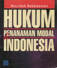 Hukum penanaman modal di indonesia dalam menghadapi era globalisasi