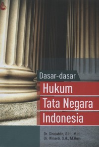Dasar-dasar hukum tata Negara Indonesia