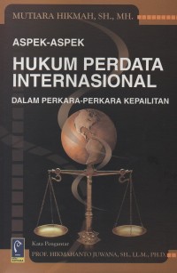 Aspek-aspek hukum perdata internasional : dalam perkara-perkara kepailitan