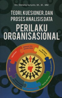 Teori, kuesioner, dan proses analisis data perilaku organisasional