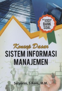 Konsep dasar sistem informasi manajemen