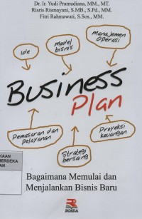 Business plan : bagaimana memulai dan menjalankan bisnis baru