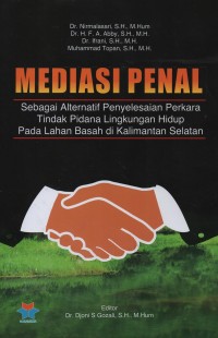 Mediasi penal sebagai alternatif penyelesaian perkara tindak pidana lingkungan hidup pada lahan basah di Kalimantan Selatan