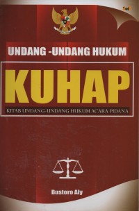 KUHAP : kitab undang-undang hukum acara pidana