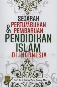 Sejarah pertumbuhan dan pembaruan pendidikan Islam di Indonesia