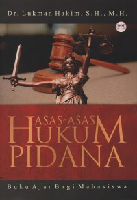 Asas-asas hukum pidana : buku ajar bagi mahasiswa