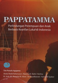Pappatamma : perlindungan perempuan dan anak berbasis kearifan lokal di Indonesia