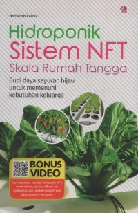 Hidroponik sistem NFT skala rumah tangga : budi daya sayuran hijau untuk memenuhi kebutuhan keluarga