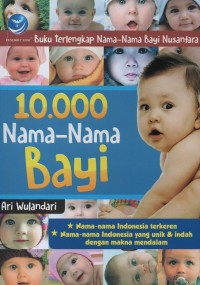 10.000 nama-nama bayi : buku terlengkap nama-nama bayi nusantara