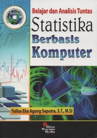 Belajar dan analisis tuntas statistika berbasis komputer
