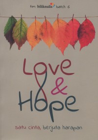 Love & hope : satu cinta, berjuta harapan