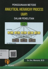 Penggunaan metode analytical hierarchy process (AHP) dalam penelitian