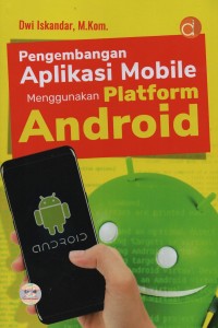Pengembangan aplikasi mobile menggunakan platform android