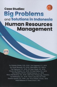 Case studies : big problems and solutions in Indonesia human resources management
