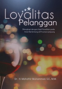 Loyalitas pelanggan : (dilengkapi dengan hasil penelitian pada hotel berbintang di provinsi Lampung)