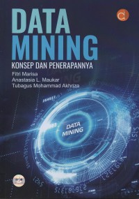 Data mining : konsep dan penerapannya