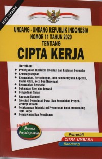 Undang-undang Republik Indonesia nomor 11 tahun 2020 tentang cipta kerja lengkap beserta penjelasannya