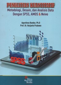 Penelitian kuantitatif : metodologi, desain, dan analisis data dengan SPSS, AMOS & Nvivo