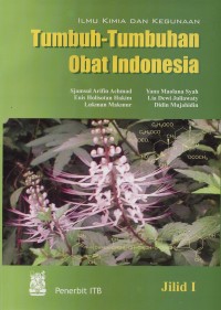 Ilmu kimia dan kegunaan : tumbuh - tumbuhan obat indonesia jilid 1