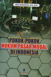 Pokok-pokok hukum pasar modal di Indonesia