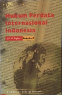 Hukum perdata internasional Indonesia buku ke 7