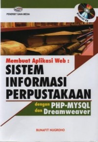 Membuat aplikasi web : sistem informasi perpustakaan dengan PHP-MYSQL dan dreamweaver