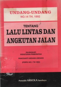 Undang-undang No. 14 Tahun 1992 tentang lalu lintas dan angkutan jalan