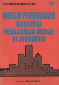 Hukum perusahaan mengenai penanaman modal di Indonesia