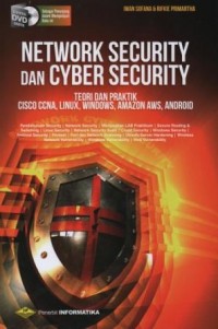 Network security dan cyber security : teori dan praktik cisco CCNA, linux, windows, amazon AWS, android