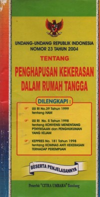Undang-undang Republik Indonesia Nomor 23 Tahun 2004 tentang penghapusan kekerasan dalam rumah tangga