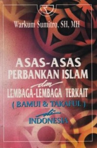 Asas-asas perbankan islam dan lembaga-lembaga terkait (BMUI dan TAKAFUL) di Indonesia