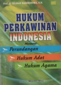 Hukum Perkawinan Indonesia : menurut perundangan, hukum adat, hukum agama