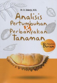 Image of Analisis pertumbuhan dan perbanyakan tanaman : edisi tanaman durian