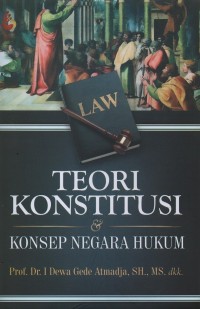 Image of Teori konstitusi & konsep negara hukum