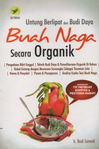 Image of Untung berlipat dari budi daya buah naga secara organik