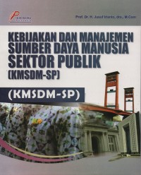 Image of Kebijakan dan manajemen sumber daya manusia sektor publik (KMSDM-SP)