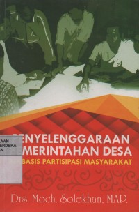 Penyelenggaraan pemerintahan desa berbasis partisipasi masyarakat