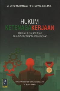 Image of Hukum ketenagakerjaan : hakikat cita keadilan dalam sistem ketenagakerjaan