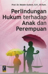 Perlindungan hukum terhadap anak dan perempuan