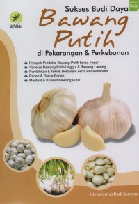 Image of Sukses budi daya bawang putih di pekarangan dan perkebunan