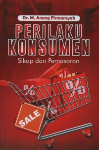 Image of Perilaku konsumen : sikap dan pemasaran