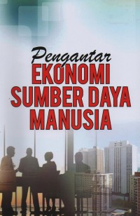 Image of Pengantar ekonomi sumber daya manusia