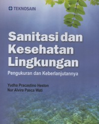 Image of Sanitasi dan kesehatan lingkungan : pengukuran dan keberlanjutannya