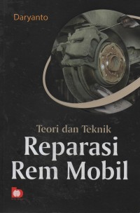 Image of Teori dan teknik reparasi rem mobil