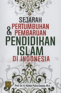 Image of Sejarah pertumbuhan dan pembaruan pendidikan Islam di Indonesia